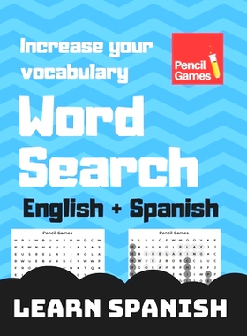 预订 Word Search: Learn Spanish, English + Spanish, Increase Your Vocabulary, Fun Way to Learn: 9781096285274