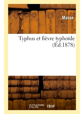 预订 Typhus et fièvre typhoïde 斑疹伤寒和伤寒: 9782014034295