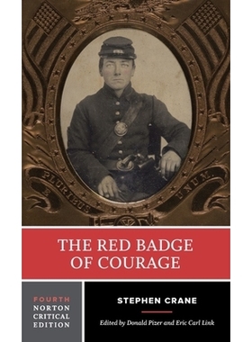 现货 The Red Badge of Courage: A Norton Critical Edition 红色勇气徽章：诺顿评论版: 9780393930757
