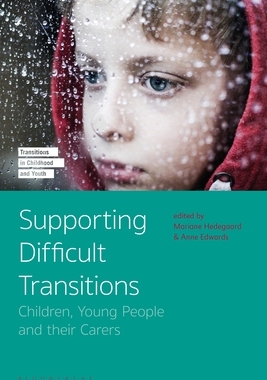 【预订】Supporting Difficult Transitions: Children, Young People and Their Carers