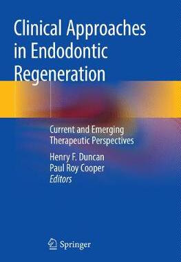 预订 Clinical Approaches in Endodontic Regeneration: Current and Emerging Therapeutic Perspectives