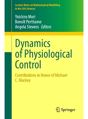 预订 Dynamics of Physiological Control: Contributions in Honor of Michael C. Mackey 生理控制的动力学：迈克尔. C. 麦基纪