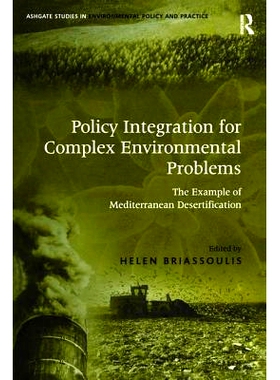 预订 Policy Integration for Complex Environmental Problems: The Example of Mediterranean Desertification: 9781138259034