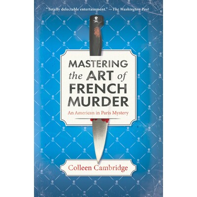 预订 Mastering the Art of French Murder: A Charming New Parisian Historical Mystery 掌握法国谋杀的艺术: 9781496739605