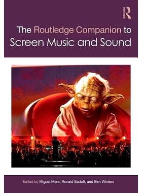 预订 The Routledge Companion to Screen Music and Sound Routledge电影音乐与音响手册: 9781138855342