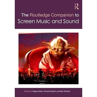 Screen The Companion Routledge电影音乐与音响手册 9781138855342 and 预订 Music Routledge Sound