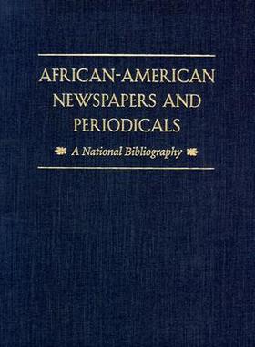 【预订】African-American Newspapers and Periodicals 9780674007888