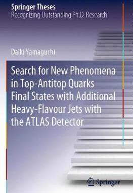 【预订】Search for New Phenomena in Top-Antitop Quarks Final States with Additional Heavy-Flavour Jets with the At...