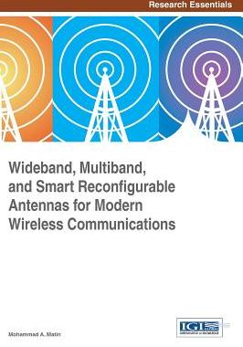 【预订】Wideband, Multiband, and Smart Reconfigurable Antennas for Modern Wireless Communications