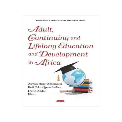 [预订]Adult, Continuing and Lifelong Education and Development in Africa 9781536145274