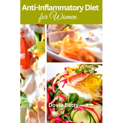 预订 The Complete anti-inflammatory Diet for Women: A Comprehensive Formula to Reducing Inflammation, Boosting Health An