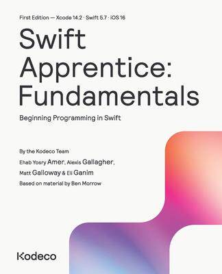 [预订]Swift Apprentice: Fundamentals (First Edition): Beginning Programming in Swift 9781950325825