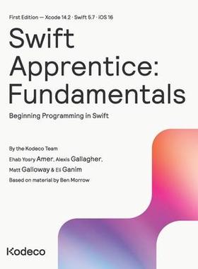 [预订]Swift Apprentice: Fundamentals (First Edition): Beginning Programming in Swift 9781950325825