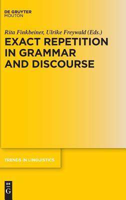 [预订]Exact Repetition in Grammar and Discourse 9783110589986