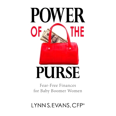 预订 Power of the Purse: Fear-Free Finances for Baby Boomer Women: 9780986207112