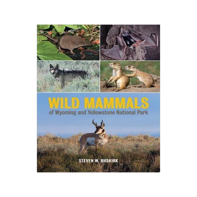 [预订]Wild Mammals of Wyoming and Yellowstone National Park 9780520286894