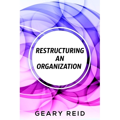 预订 Restructuring an Organization: When restructuring an organization, change can be a good thing.: 9789768305626