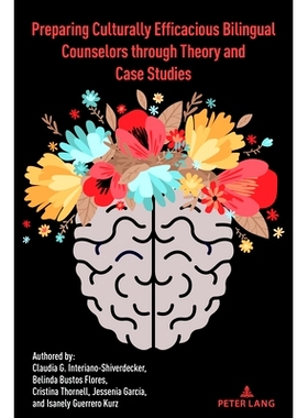 预订 Preparing Culturally Efficacious Bilingual Counselors through Theory and Case Studies 通过理论和案例研究培养文化上