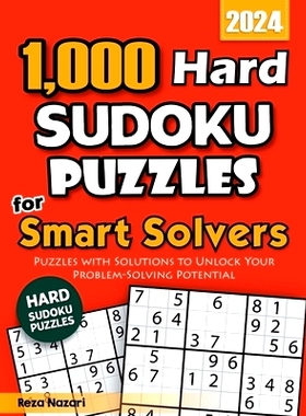 预订 1,000 Hard Sudoku Puzzles for Smart Solvers: Puzzles with Solutions to Unlock Your Problem-Solving Potential: 97988