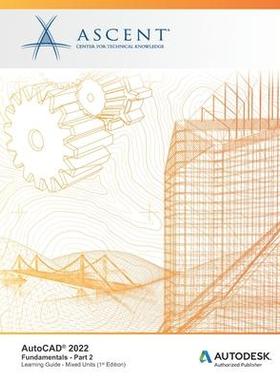 [预订]AutoCAD 2022: Fundamentals - Part 2 (Mixed Units): Autodesk Authorized Publisher 9781952866685