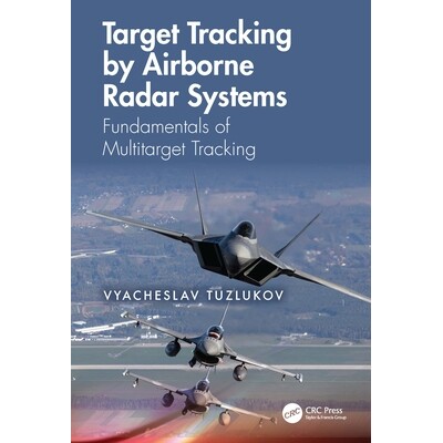 预订 Target Tracking by Airborne Radar Systems Fundamentals of Multitarget Tracking 机载雷达系统的目标跟踪:多目标跟踪基