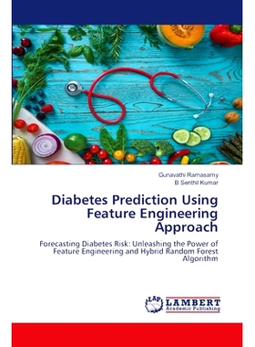 预订 Diabetes Prediction Using Feature Engineering Approach 利用特征工程方法预测糖尿病: 9786207458707