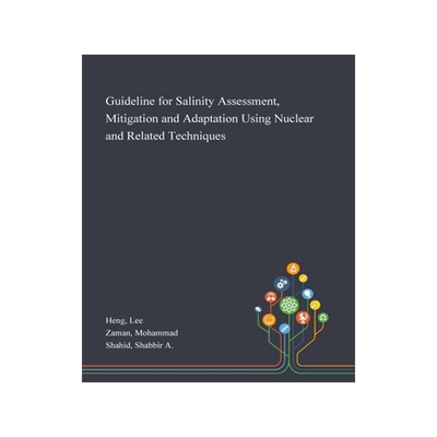 [预订]Guideline for Salinity Assessment, Mitigation and Adaptation Using Nuclear and Related Techniques 9781013276026