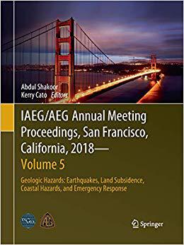 【预售】Iaeg/Aeg Annual Meeting Proceedings, San Francisco, California, 2018 - Volume 5: Geologic Hazards: Earthqu...