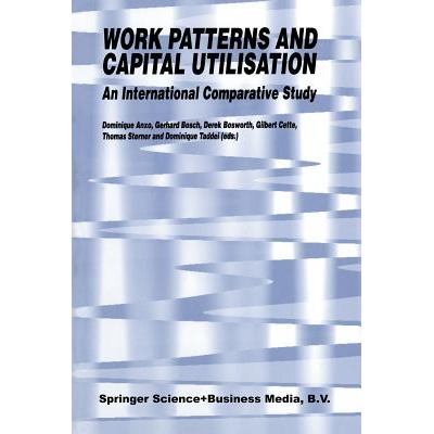 预订 Work Patterns and Capital Utilisation: An International Comparative Study: 9789401736961