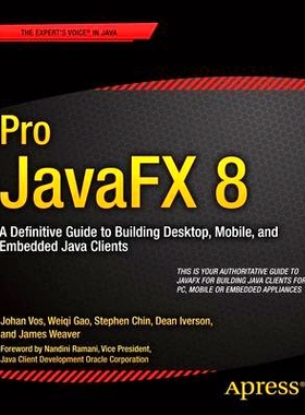 Pro JavaFX 8: A Definitive Guide to Building Desk*, Mobile, and Embedded Java Clients Pro JavaFX：构建富 Java 客户端