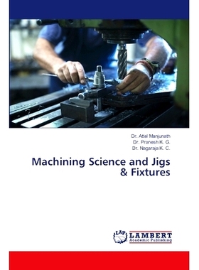 预订 Machining Science and Jigs & Fixtures: 9786207805013