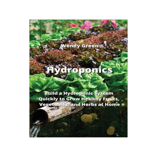 [预订]Hydroponics: Build a Hydroponic System Quickly to Grow Healthy Fruits, Vegetables, and Herbs at Home 9789959016133