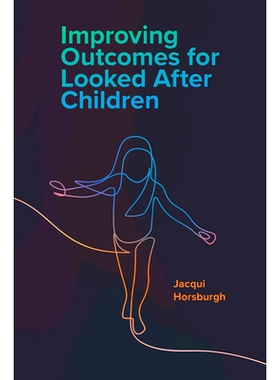 预订 Improving Outcomes for Looked After Children 加强儿童监护工作: 9781800710795