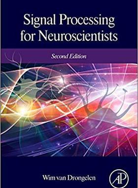 【预订】Signal Processing for Neuroscientists 神经科学家的信号处理