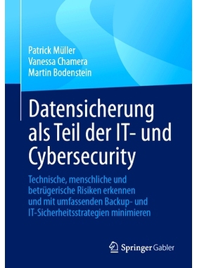预订 Datensicherung als Teil der IT- und Cybersecurity: Technische, menschliche und betrügerische Risiken erkennen und
