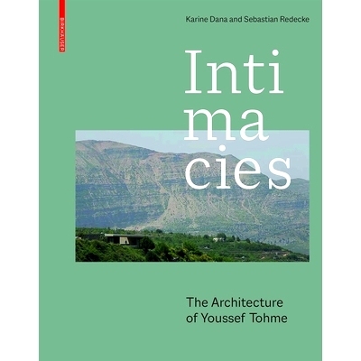 预订 Intimacies: The Architecture of Youssef Tohme: 9783035622546