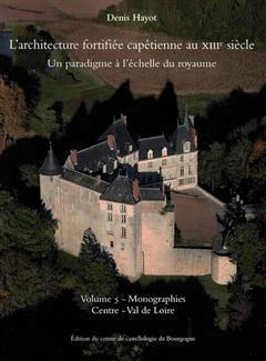 [预订]L’architecture fortifiée capétienne au XIIIe siècle : un paradigme à l’échelle du royaume,  9791095034254