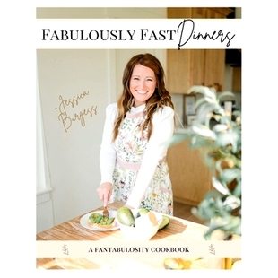 预订 Fabulously Fast Dinners: Written especially for busy moms, tired of buying takeout, stressing about what to cook!: