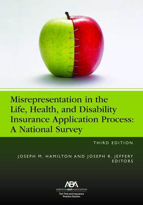 [预订]Misrepresentation in the Life, Health, and Disability Insurance Application Process, Third Edition 9781639050369