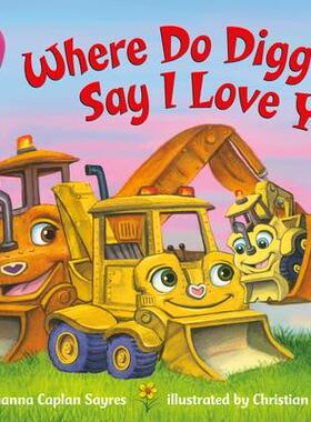 [预订]Where Do Diggers Say I Love You? 9780593372418