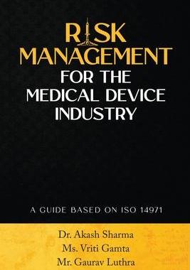 [预订]Risk Management for the Medical Device Industry: A Guide Based on ISO 14971 9798890665126