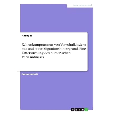 预订 Zahlenkompetenzen von Vorschulkindern mit und ohne Migrationshintergrund. Eine Untersuchung des numerischen Verstä
