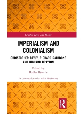 预订 Imperialism and Colonialism: Chris*her Bayly, Richard Rathbone and Richard Drayton 帝国主义与殖民主义：克里斯托弗