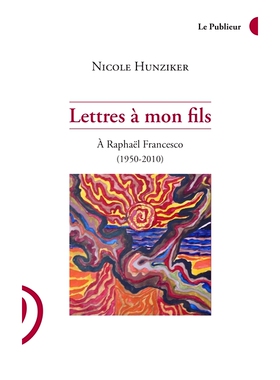 预订 Lettres à mon fils : à Raphaël Francesco (1950-2010) 写给我儿子的信：写给拉斐尔·弗朗西斯科（1950-2010）: 978275
