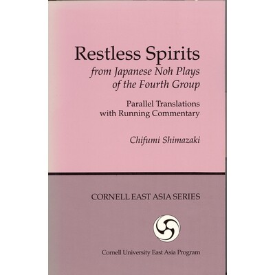 预订 RESTLESS SPIRITS FROM JAPANESE NOH PLAYS OF THE FOURTH GROUP: YASHIMA, MICHIMORI…: 9780939657766