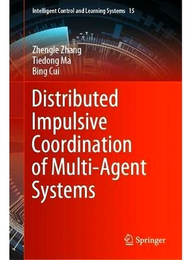 预订 Distributed Impulsive Coordination of Multi-Agent Systems 多智能体系统的分布脉冲协调: 9789819762613