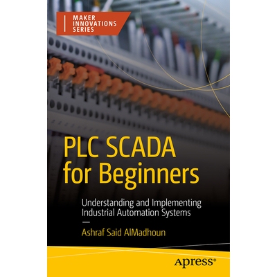 预订 PLC SCADA for Beginners Understanding and Implementing Industrial Automation Systems 可编程逻辑控制器与数据采集与监