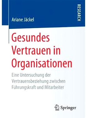 预订 Gesundes Vertrauen in Organisationen: Eine Untersuchung der Vertrauensbeziehung zwischen Führungskraft und Mitarbe