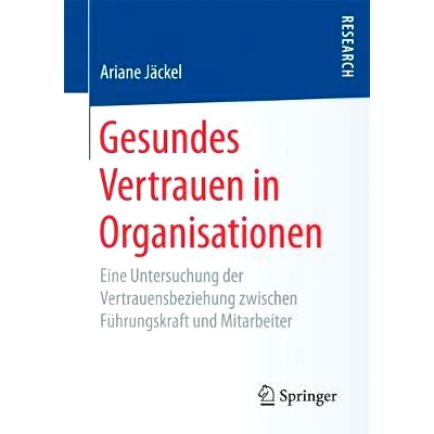 预订 Gesundes Vertrauen in Organisationen: Eine Untersuchung der Vertrauensbeziehung zwischen Führungskraft und Mitarbe