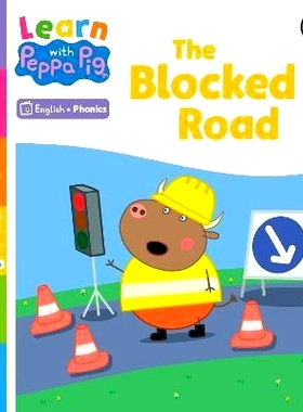 预订 Learn with Peppa Phonics Level 3 Book 4 - The Blocked Road (Phonics Reader): 9780241576250